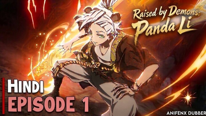 (New Anime) Raised By Demons: Panda li Season 1 Episode 1 Hindi dub