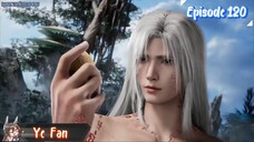 Shrouding The Heavens Eps 120 | Sub Indo