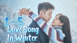 L💙ve So🎶ng In Win❄️ter Episode 1 - 5