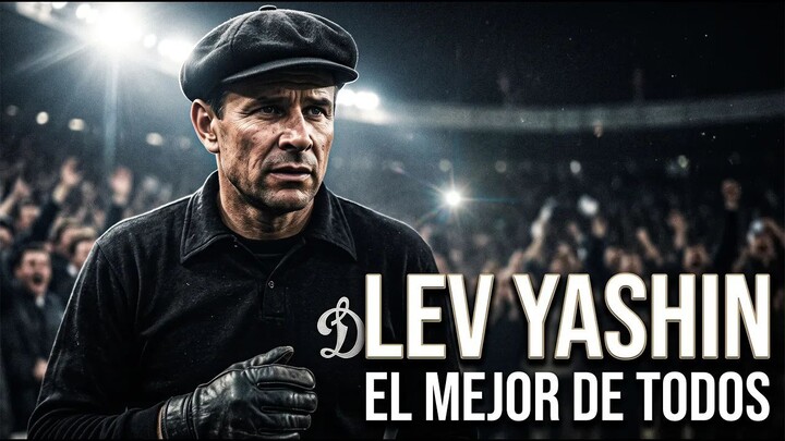 Lev Yashin, mejor arquero de la historia