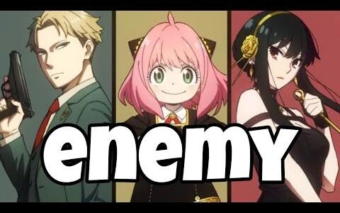 สายลับ x ครอบครัว ENEMY 「AMV」