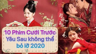 10 Bộ Phim Cổ Trang Cưới Trước Yêu Sau đáng xem nhất 2020 || Cẩm Tâm Tựa Ngọc (Review)