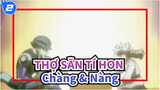THỢ SĂN TÍ HON
Chàng & Nàng_2