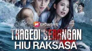 (Sulih suara) Tragedi Serangan Hiu Raksasa Full Episode