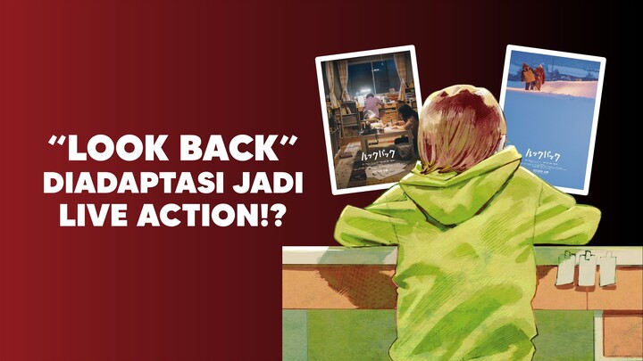 Anime Look Back akan diadaptasi menjadi Live Action!?
