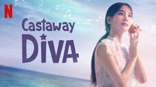 CASTAWAY DIVA (Eng.Sub) Ep.2