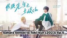 Sahara Sensei to Toki-kun (2023) Ep.5 Eng Sub.