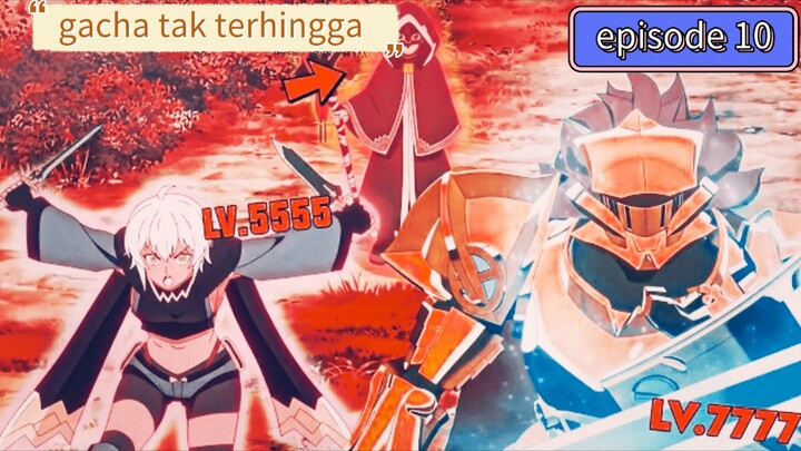 alur cerita yang gacha tak terhingga episode 10