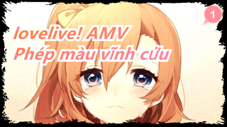 [lovelive! AMV] Phép màu vĩnh cửu / buồn_1