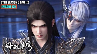 BTTH SEASON 5 EPISODE 175 SUB INDO - XIAO YAN BERANGKAT KE SUKU PITON 9 TANAH