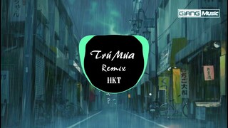 Trú Mưa Remix - HKT | [ Huyền Thoại 1 Thời ]