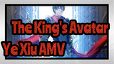 The King's Avatar 【AMV】Ye Xiu's head up to see really make people's blood boil