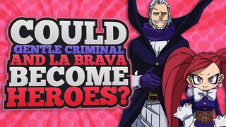 Could Gentle Criminal and La Brava Become Heroes?
