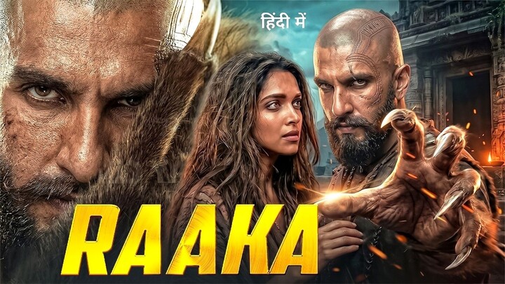 🎬 RAAKA 2026 Hindi Dubbed Full Movie | Ranveer Singh & Deepika Padukone | Blockbuster South Action
