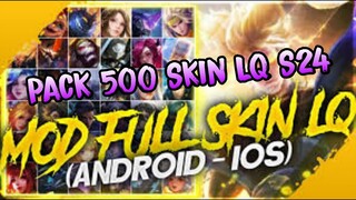 Hướng Dẫn Mod Pack 500 Skin LQ Mùa 24 Full Hiệu Ứng Không Lỗi Mạng