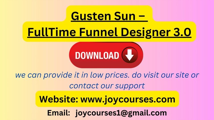 Gusten Sun – FullTime Funnel Designer 3.0