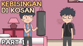 KEBISINGAN PART 1 - Animasi Anak Kos