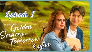 Golden Scenery Of Tomorrow : Episode 1 ENGSUB