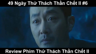 49 Ngày Thử Thách Thần Chết II Phần 6