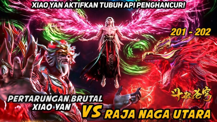 BTTH S5 EP 201-202 | Xiao Yan Aktifkan Tubuh Api Penghancur & Bunuh Raja Naga Utara!
