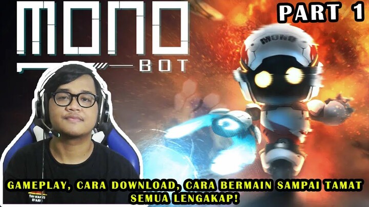 Gameplay Monobot,  Cara Download dan Cara Bermain Sampai Tamat Semua Lengkap (Android, iOS) - PART 1