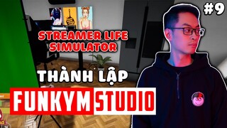 STREAMER LIFE SIMULATOR #9 |  THÀNH LẬP FUNKYM STUDIO, LIVESTREAM ĐÁNH POKER, MUA CHÓ MỚI!
