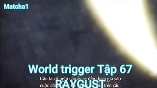 World trigger Tập 67-RAYGUST