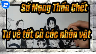[Sứ Mạng Thần Chết]Tự vẽ tất cả các nhân vật_2