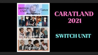 CARATLAND 2021- SWITCH/REVERSE UNIT COMPILATION (SEVENTEEN)