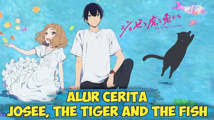 Seluruh Alur Cerita Josee, the Tiger and the Fish Hanya 14 Menit (Josee to Tora to Sakana-tachi)