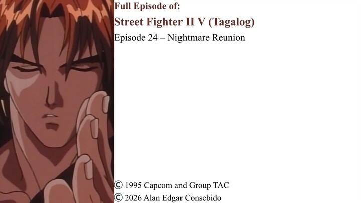 Full Episode 24 – Nightmare Reunion | Street Fighter II V (Tagalog)