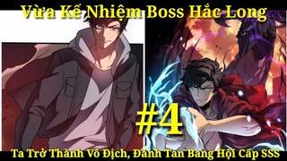 Tập 4: Vừa Kế Nhiệm Boss Hắc Long, Ta Trở Thành Vô Địch, Đánh Tan Bang Hội Cấp SSS