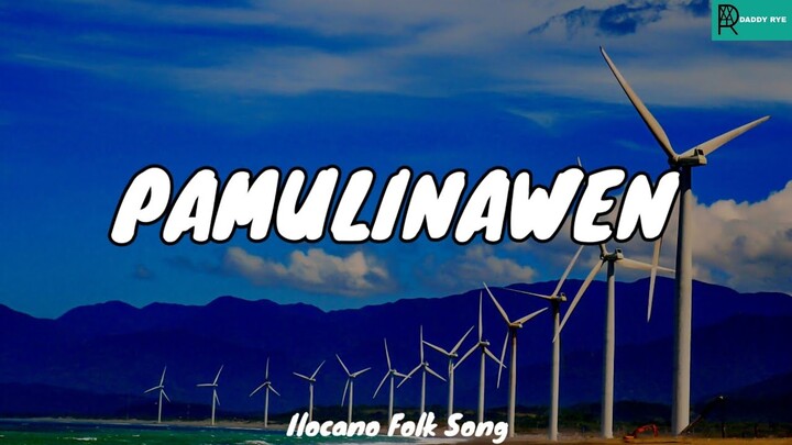 Pamulinawen ( Ilocano Folk Song ) MAPEH 7