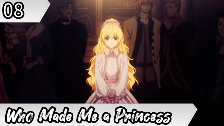 Who Made Me a Princess - Eps 08 ( Sub Indonesia ) Mofa Gongzhu de Xiao Fannao