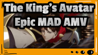 The King's Avatar| Epic MAD.AMV