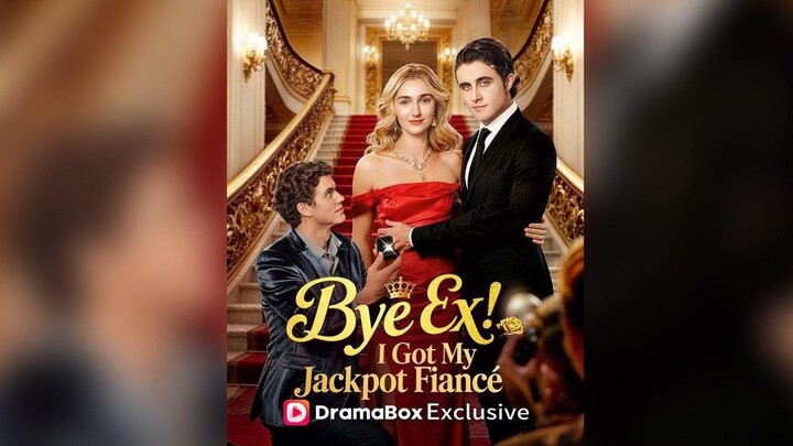 BYE EX I GOT MY JACKPOT FIANCE