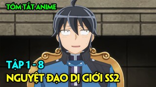 Tóm Tắt Anime | Nguyệt Đạo Dị Giới SS2 | Tập 1-8 | Review Phim Anime Hay