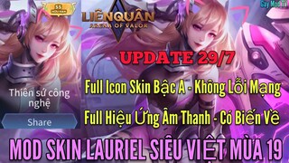 Mod Skin Liên Quân Mùa 19| Mod Lauriel Thiên Sứ Công Nghệ ( Siêu Việt) Update 29/7