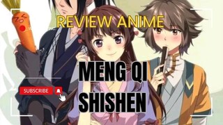 Review Anime Meng Qi Shishen