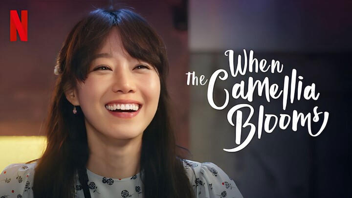 Watch When the Camellia Blooms Season 1 Full Series 2019 HD - onoflix.ru