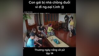 Bị đuổi cũng vừa lắm kkkk phimhay thuongngaynangve phimvietnam xuhuong TikTokSoiPhim thuongngaynangvephan2 lanphuong hongdang