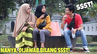 NANYA, PAS DIJAWAB BILANG SSST! NGESELIN WKWKWK