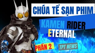 KAMEN RIDER ETERNAL - CHÚA TỂ SẠN PHIM | Những Điều Thú Vị Về Daido Katsumi | TPT News