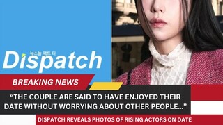 Dispatch Reveals Photos Of Rising Actors On Date