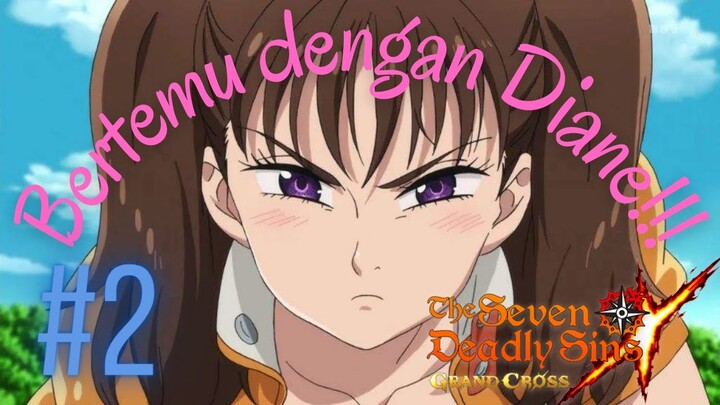 MELANJUTKAN STORY 7DS - Seven Deadly Sins Grand Cross Indonesia #2