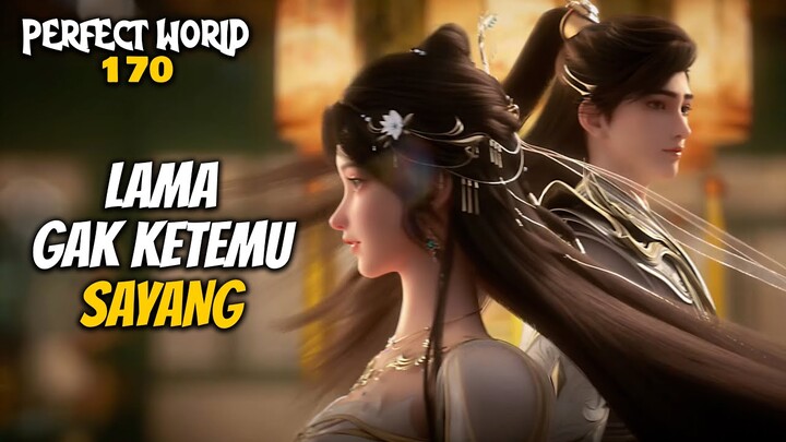 SHI HAO KETEMU CEWE PALING CANTIK DI DONGHUA RAYA - ALUR CERITA Perfect World 170