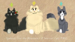 Upwards Over the Mountain | A Warrior Cats PMV