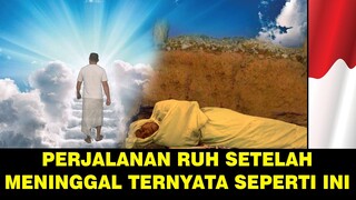 INILAH RUH SETELAH MENINGAL 40 HARI DAN SETERUSNYA - SUMPAH BIKIN MERINDING !!!