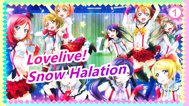 [Lovelive!] ✻ Snow Halation✻ The miracle in the snow accomplished by nine people!_A1