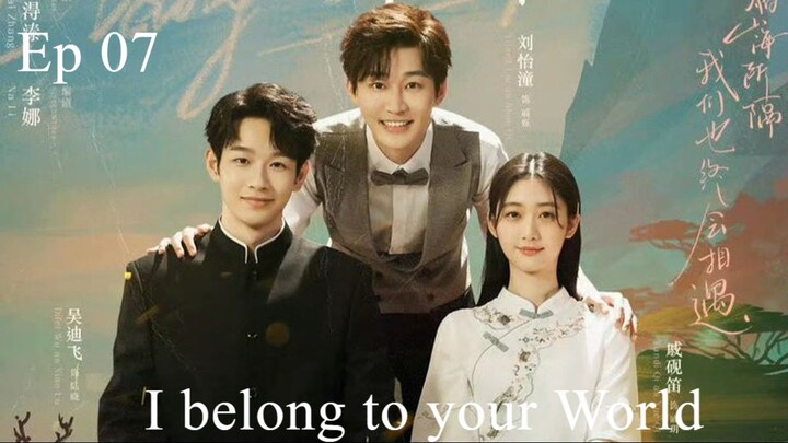 I belong to your World S01 Ep07 in Hindi / Urdu Dubbed